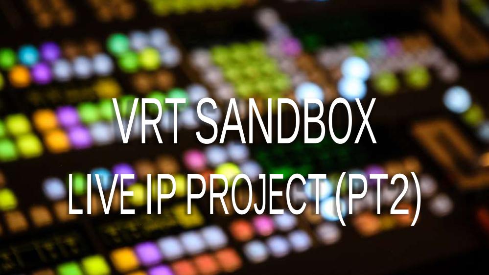 VRT Sandbox Live Project_part 2