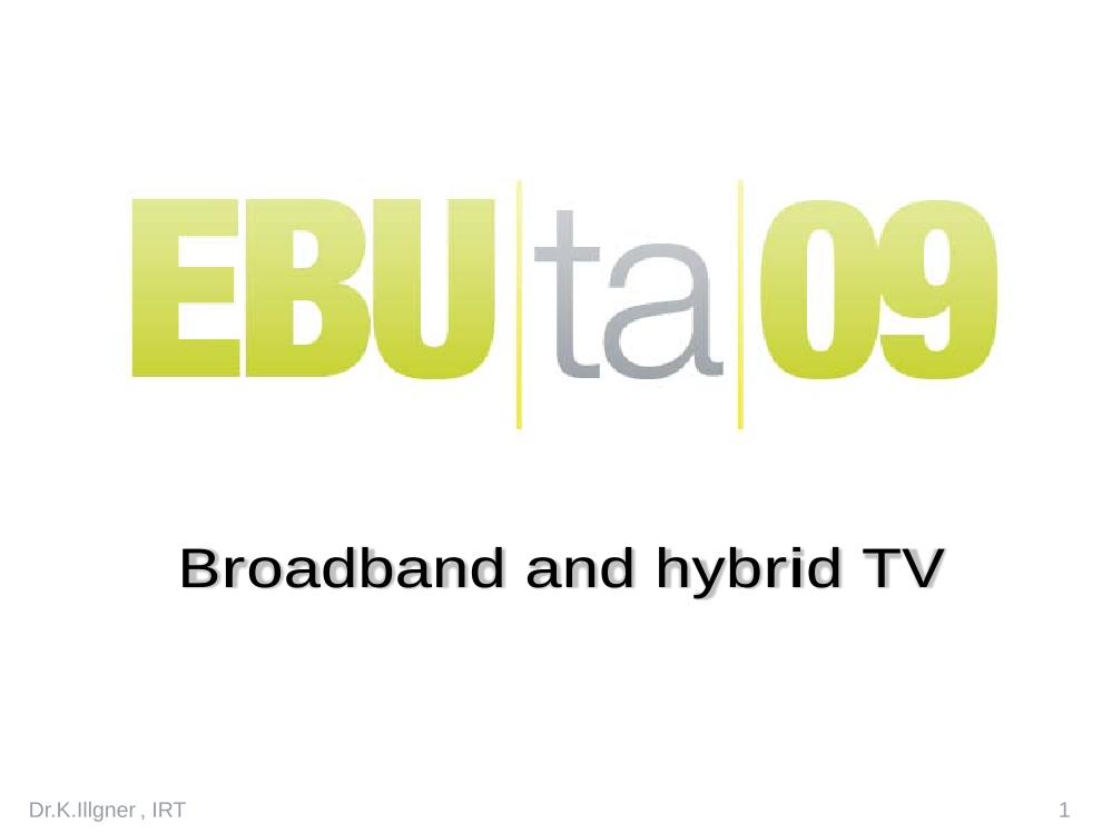 Broadband and hybrid TV