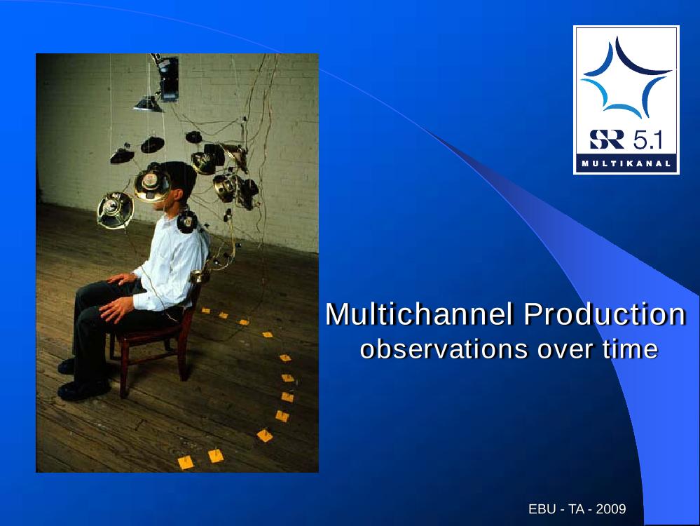 Multichannel production - observations over time