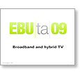 TA 09 Broadband and hybrid TV
