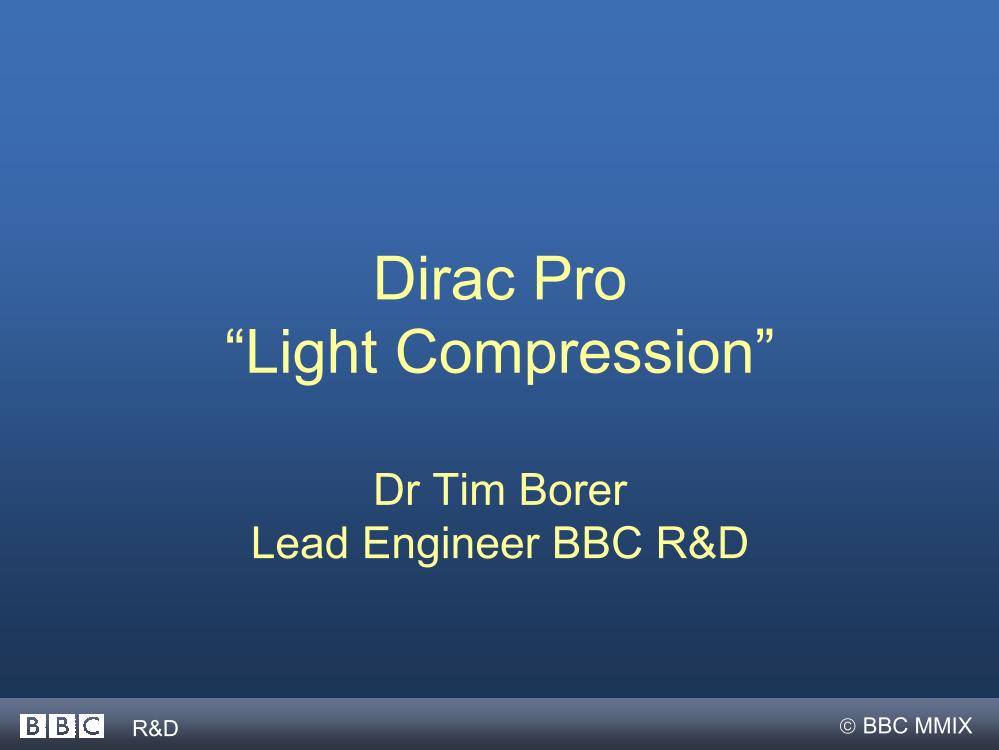 Dirac Pro “Light Compression”
