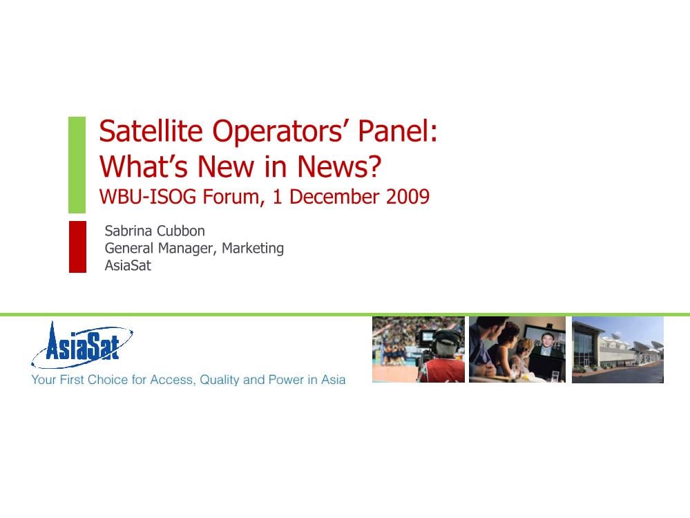 Satellite Operators’ Panel: What’s New in News?